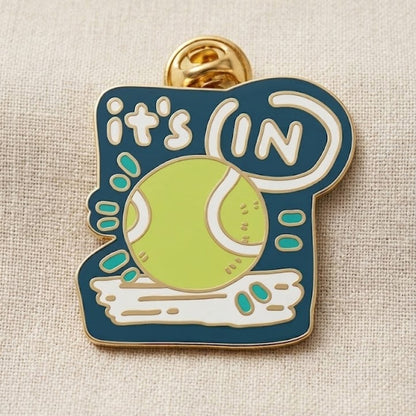 "It's in" - Enamel Pin