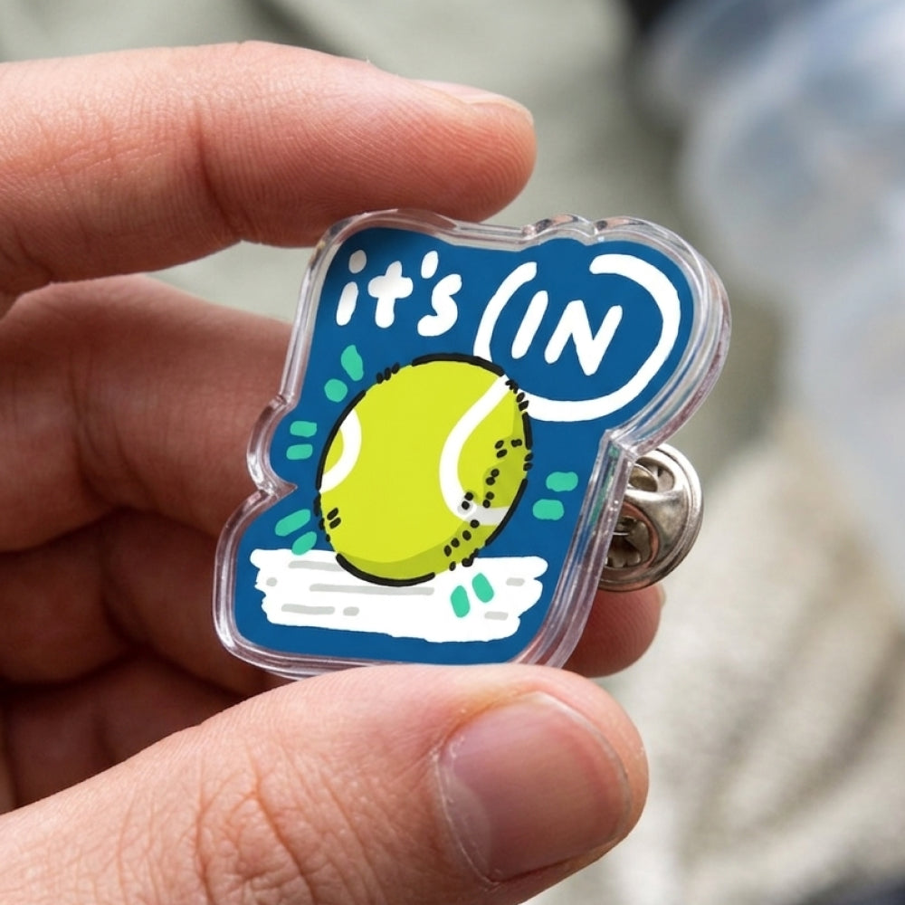 "It's in" - Double Acrylic Pin
