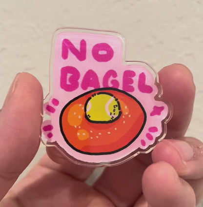 "No bagel" - Double Acrylic Pin